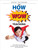 The How & Wow of Teaching (Quick ideas for mastering any classroom situation effectively, efficiently, and enthusiastically) by Kathy Paterson, 9781551383422
