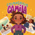 Courageous Camila (A Story about Finding Your Inner Warrior) by Naibe Reynoso, Giselle Carrillo, María Tuti, 9781736274446