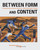 Between Form and Content (Perspectives on Jacob Lawrence + Black Mountain College) by Julie Levin Caro, Jeff Arnal, 9781532372933