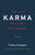Karma (What It Is, What It Isn't, Why It Matters) by Traleg Kyabgon, 9781590308882
