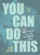 You Can Do This (Daily Affirmations to Live Recklessly Alive) by Sam Eaton, 9780310467427