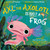 Axl the Axolotl Is Not a Frog by Benj Pasek, Justin Paul, John Paul Brammer, Vanessa Morales, 9780593693223