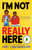 I'm Not Really Here by Gary Lonesborough, 9781761180767