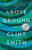 Above Ground - 9780316702577 by Clint Smith, 9780316702577