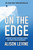 On the Edge (Leadership Lessons from Mount Everest and Other Extreme Environments) - 9781455544868 by Alison Levine, 9781455544868