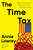 The Time Tax (How the Government Wastes Our Time-and How to Fix It) by Annie Lowrey, 9780063442559