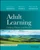Adult Learning (Linking Theory and Practice) by Laura L. Bierema, Monica Fedeli, Sharan B. Merriam, 9781394265329