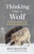 Thinking Like a Wolf (Lessons From the Yellowstone Packs) - 9781778403767 by Rick McIntyre, Frans de Waal