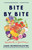 Bite by Bite (Nourishments and Jamborees) - 9780063414426 by Aimee Nezhukumatathil, 9780063414426