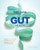 Mayo Clinic Guide to Gut Health (Restore your microbiome, enhance digestion, and improve your health from the inside out) by Sahil Khanna, 9798887702810