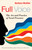 Full Voice (The Art and Practice of Vocal Presence) by Barbara McAfee, 9781605099224