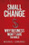 Small Change (Why Business Won't Save the World) by Michael Edwards, 9781605093772