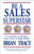 Be a Sales Superstar (21 Great Ways to Sell More, Faster, Easier in Tough Markets) by Brian Tracy, 9781576752739