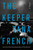 The Keeper (A Novel) by Tana French, 9780593493465