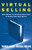 Virtual Selling (Going Beyond the Automated Sales Force to Achieve Total Sales Quality) by Thomas M. Siebel, Michael Malone, 9780743236492