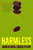 Harmless (A Novel) by Miranda Shulman, 9798217046065