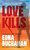 Love Kills (A Britt Montero Novel) by Edna Buchanan, 9781501115363