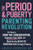 The Period and Puberty Parenting Revolution - 9781464233814 by Charis Chambers MD, 9781464233814