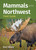 Mammals of the Northwest Field Guide (Miniature Edition) by Stan Tekiela, 9781647555931