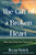 The Gift of a Broken Heart (How Our Grief Can Connect Us) by Bryan Welch, Shelly Tygielski, Barry Boyce, 9781648488429