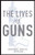 The Lives of Guns by Jonathan Obert, Andrew Poe, Austin Sarat, 9780190842925