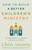 How to Build a Better Children's Ministry (A Framework for Making Lifelong Disciples) by Chris Ammen, 9780736990615
