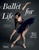 Ballet for Life (Exercises and Inspiration from the World of Ballet Beautiful) - 9780789346483 by Mary Helen Bowers, Lily Aldridge, Inez van Lamsweerde, Vinoodh Matadin, 9780789346483