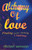 Alchemy of Love (Finding Love, Harmony and Happiness) by Michael Samways, 9781782791164