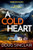 A Cold Heart (A gripping Scottish crime thriller) by Doug Sinclair, 9781837000333