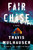 Fair Chase by Travis Mulhauser, 9781538768013 Fair Chase by Travis Mulhauser, 9781538768013