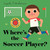 Where's the Soccer Player? by Ingela P Arrhenius, 9781536251432