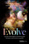 Evolve (Leveraging Artificial Intelligence and Natural Language Technologies to Enable Superhuman Capabilities) by Sharon Daniels, 9781950863464