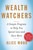 Wealth Watchers (A Simple Program to Help You Spend Less and Save More) by Alice Wood, Glenn Rifkin, 9781439191682