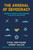 The Arsenal of Democracy (Technology, Industry, and Deterrence in an Age of Hard Choices) by Niall Ferguson, Harry Halem, Eyck Freymann, James Ellis Jr., 9780817926854