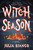 Witch Season (A Novel) by Julia Bianco, 9781250384393
