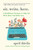 Sit Write Here (6 Mindfulness Practices to Help You Write More and Suffer Less) by April Dávila, 9781250425232