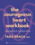The Courageous Heart Workbook (Choosing to Love in Perilous Times) by Tara Brach, 9781649634306
