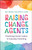 Raising Change Agents (Practicing Social Justice in Everyday Parenting) by Tanapol Vikitsreth, 9781394336845