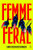 Femme Feral (A Novel) by Sam Beckbessinger, 9780143138945