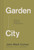 Garden City (Work, Rest, and the Art of Being Human.) by John Mark Comer, 9781400257225