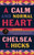 A Calm and Normal Heart by Chelsea T. Hicks, 9781961884779