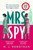 Mrs Spy (An evocative and exhilarating ride through 60s London, described as "The Thursday Murder Club for spies") by M. J. Robotham, 9781035901197