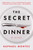 The Secret Dinner (A Novel) by Raphael Montes, 9781250442413