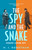 The Spy and the Snake (An exhilarating new novel from the author of the GOOD HOUSEKEEPING READER FAVOURITE) by M. J. Robotham, 9781035921997