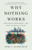 Why Nothing Works (Who Killed Progress-and How to Bring It Back) by Marc J. Dunkelman, 9781541700215