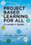 Project Based Learning for All (A Leader's Guide) by Bob Lenz, Lisa Mireles, 9781416633969