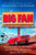 Big Fan (Two Friends, 81,589 Miles, and the Wild, Wonderful Sports We Love) by Michael Schur, Joe Posnanski, Tom Hanks, 9798217045112