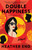 Double Happiness (A Novel) by Heather Eng, 9798217046980