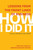 How I Did It (Lessons from the Front Lines of Business) - 9781633694811 by Harvard Business Review, Daniel McGinn