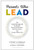 Parents Who Lead (The Leadership Approach You Need to Parent with Purpose, Fuel Your Career, and Create a Richer Life) by Stewart D. Friedman, Alyssa F. Westring, 9781633696501